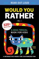 Roar-Out-Loud Would You Rather Book with Bonus Interactive Pages: A Hiss-terical Book for Kids, 320+ Silly, Funny and Challenging Questions To Make Kids Laugh, Ages 5-13 B0FP9MLXLR Book Cover
