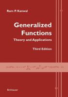 Generalized Functions: Theory and Applications 0817643435 Book Cover