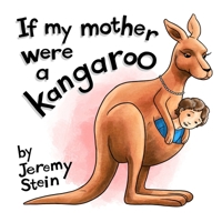 If My Mother Were A Kangaroo B08JF8B83P Book Cover