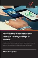 Autorytarny neoliberalizm i rosnąca finansjalizacja w Indiach 6208666155 Book Cover