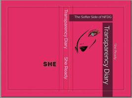 Transparency Diary: The Softer Side of NFDG 0999532421 Book Cover