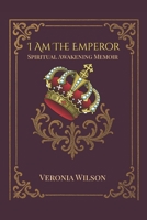 I Am the Emperor 1723884634 Book Cover