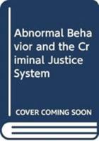 Abnormal Behavior and the Criminal Justice System 0669244503 Book Cover