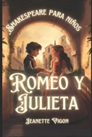 Romeo y Julieta | Shakespeare para niños: Shakespeare en un idioma que los niños entenderán y amarán (Spanish Edition) B0CSXMX3ZM Book Cover