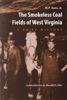 The Smokeless Coal Fields of West Virginia: A Brief History 0937058556 Book Cover