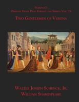 Schenck's Official Stage Play Formatting Series: Vol. 28 - Two Gentlemen of Verona 107583693X Book Cover