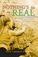 Nothing's for Real 1532028105 Book Cover