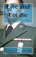 Live and Let Die: Inside Aberdeen Proving Grounds US Army Training 1450512356 Book Cover