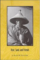 Heat, Sand, and Friends 0615285988 Book Cover