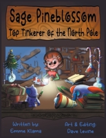 Sage Pineblossom: Top Tinkerer of the North Pole B0CBD6QXX3 Book Cover