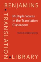 Multiple Voices In The Translation Classroom: Activities, Tasks And Projects (Benjamins Translation Library) 9027216606 Book Cover