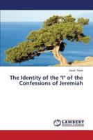 The Identity of the I of the Confessions of Jeremiah 3659184470 Book Cover