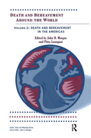 Death and Bereavement Around the World: Death and Bereavement in the Americas (Death, Value and Meaning) 0895032333 Book Cover