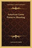 American Game Preserve Shooting B00085DBDA Book Cover