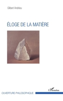 Eloge de la matière (Ouverture Philosophique) (French Edition) 2343147000 Book Cover