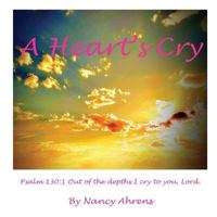 A Heart's Cry 1790771897 Book Cover