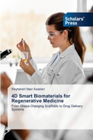 4D Smart Biomaterials for Regenerative Medicine 6138265238 Book Cover