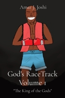 God's RaceTrack Volume 1: The King of the Gods 1088002684 Book Cover