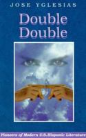 Double Double (Pioneers of Modern Us Hispanic Literature) 0670280518 Book Cover