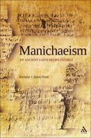 Manichaeism: An Ancient Faith Rediscovered 0567031675 Book Cover