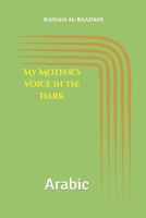 My Mother’s Voice in the Dark: Arabic B0H5N9G3VC Book Cover