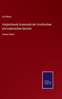 Vergleichende Grammatik Der Griechischen Und Lateinischen Sprache 3742802208 Book Cover