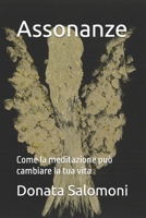 Assonanze: Come la meditazione può cambiare la tua vita (Filosofia E Attività Olistiche) 1724160850 Book Cover