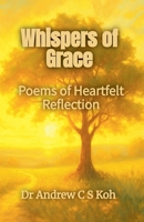 Whispers of Grace (Reflective Poems) B0FJ8WSN4X Book Cover
