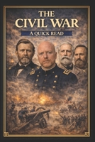 The Civil War: A Quick Read (World History : A Quick Read Series) B0CWDXLF67 Book Cover