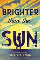 Brighter Than the Sun 0316704504 Book Cover