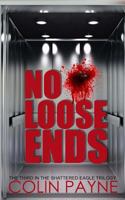 No Loose Ends: The Third in the Adrian Howard Series 1484166043 Book Cover