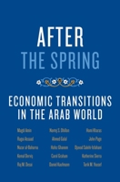 After the Spring: Economic Transitions in the Arab World 0199924929 Book Cover