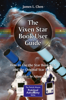 The Vixen Star Book User Guide: How to Use the Star Book Ten and the Original Star Book 3319215922 Book Cover