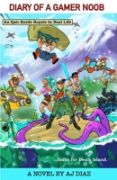 Diary Of A Gamer Noob: An Epic Battle Royale In Real Life 1094759414 Book Cover