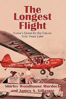 The longest flight: Yuma's quest for the future 1440173583 Book Cover