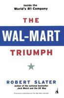 The Wal-Mart Triumph: Inside the World's #1 Company 1591840430 Book Cover