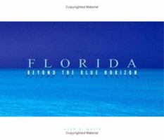 Florida . . . Beyond the Blue Horizon 0962667749 Book Cover