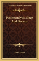 Psychoanalysis Sleep and Dreams 1514175185 Book Cover