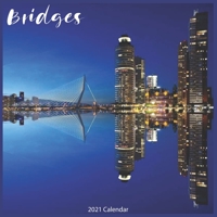 Bridges 2021 Calendar: Official Bridge Calendar 2021 B08RGTG3V2 Book Cover