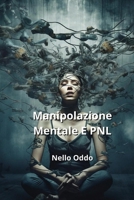 Manipolazione Mentale E PNL 9964619871 Book Cover