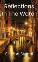 Reflections in the water 1739359690 Book Cover