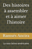 Des histoires à assembler et à aimer l'histoire: La race latino-américaine B0BP9GV4QH Book Cover