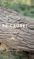 Be Cause!: I have all that I desire B0FBWSP4ZT Book Cover