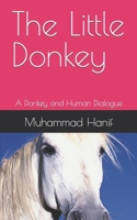 The Little Donkey: A Donkey and Human Dialogue 1703028791 Book Cover