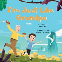 I'm Just Like Grandpa B0CV83F92W Book Cover