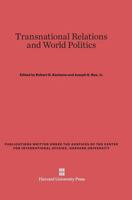 Transnational Relations and World Politics (Center for International Affairs) 0674904826 Book Cover