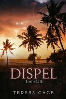 Dispel: Lele Uli 1980519374 Book Cover