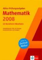 Abitur-Prüfungsaufgaben Mathematik Zentralabitur 2008. Leistungskurs Nordrhein-Westfalen 3129299416 Book Cover