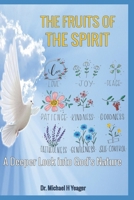 THE FRUITS OF THE SPIRIT: A Deeper Look into God's Nature B0CFCQ18GT Book Cover