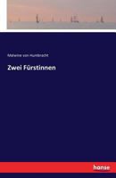 Zwei Furstinnen 3741143839 Book Cover
